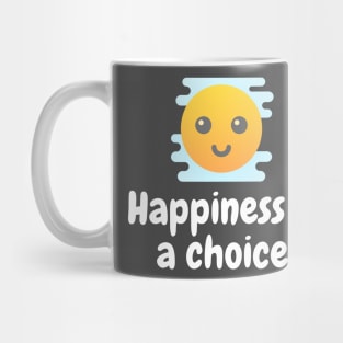 Happiness is a choice Mug